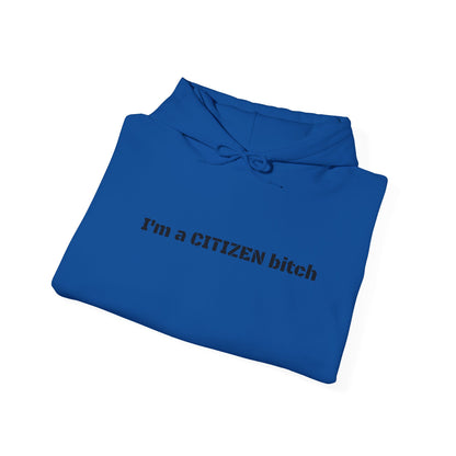 Patriotic Hooded Sweatshirt - I'm a Citizen Bitch Design, Unisex Hoodie