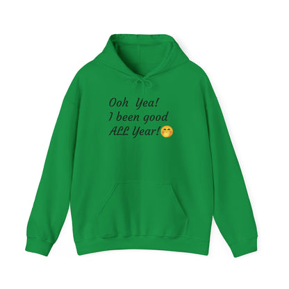 Festive Unisex Hoodie - ''Yep, Yep! I've Been Good This Year!''