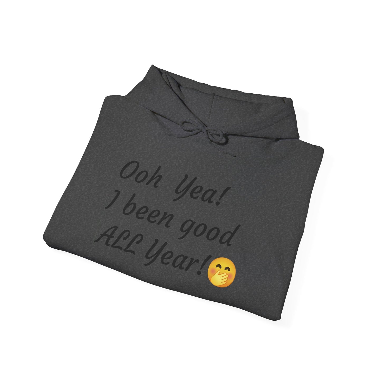 Festive Unisex Hoodie - ''Yep, Yep! I've Been Good This Year!''