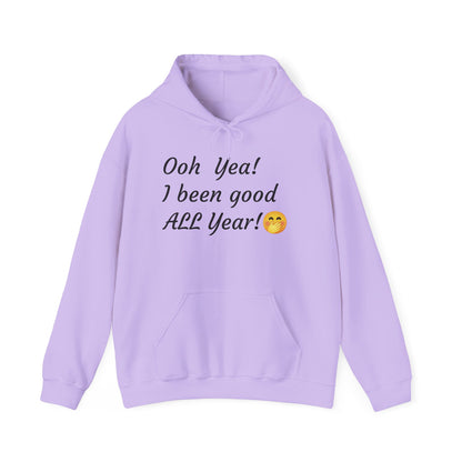 Festive Unisex Hoodie - ''Yep, Yep! I've Been Good This Year!''