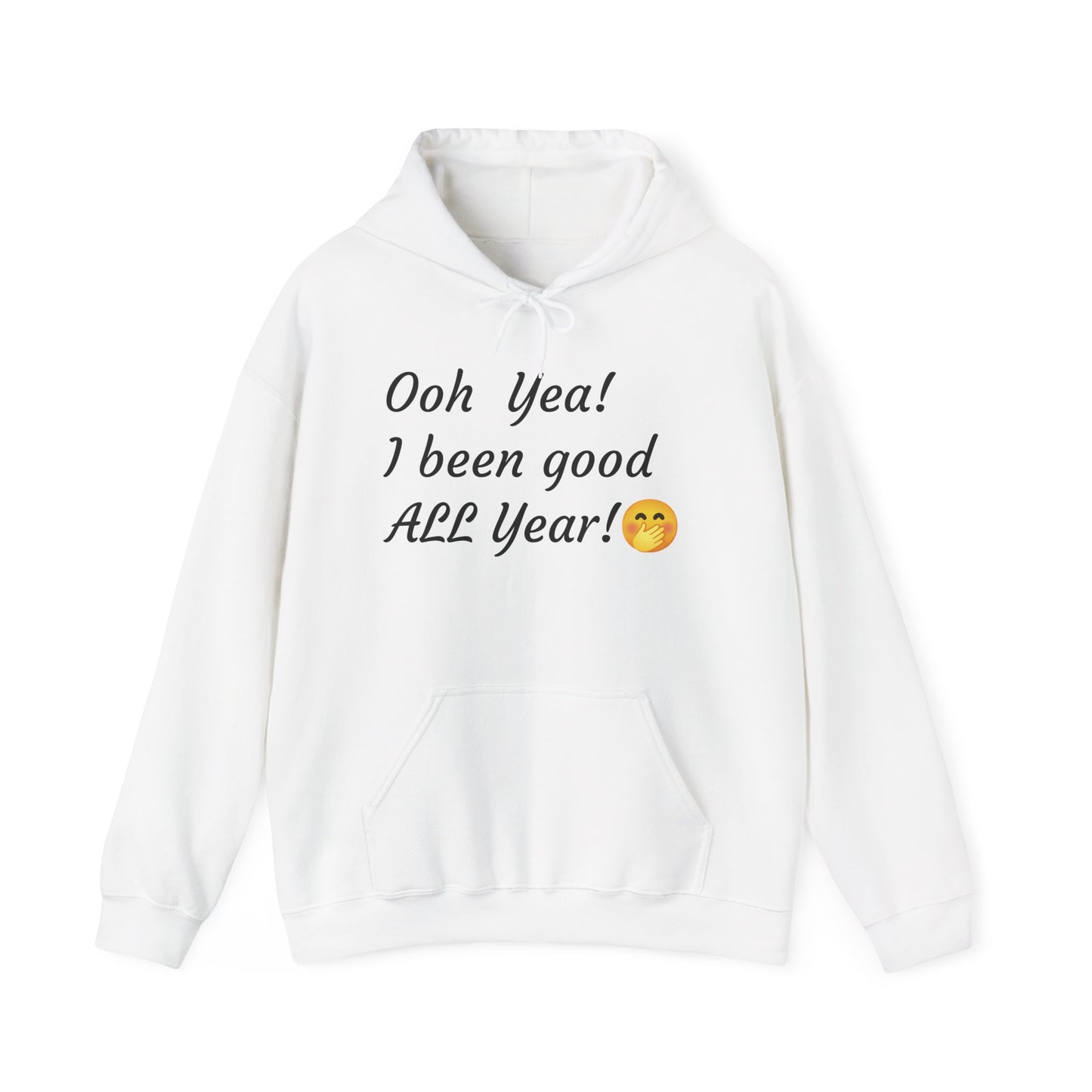 Festive Unisex Hoodie - ''Yep, Yep! I've Been Good This Year!''