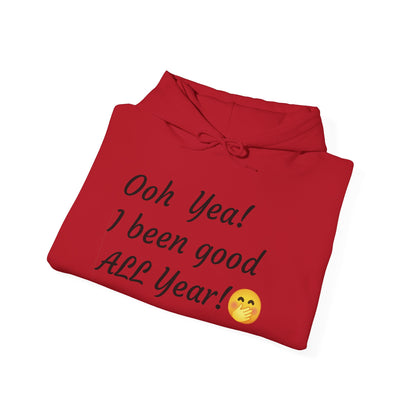 Festive Unisex Hoodie - ''Yep, Yep! I've Been Good This Year!''