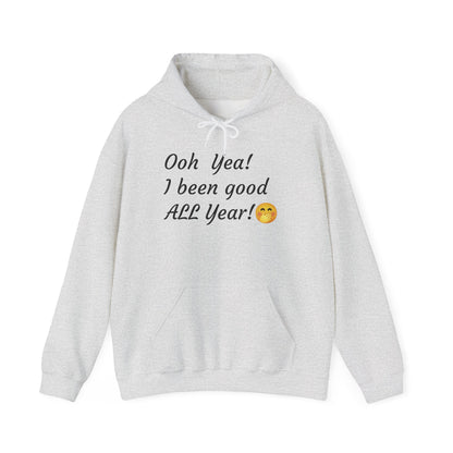 Festive Unisex Hoodie - ''Yep, Yep! I've Been Good This Year!''